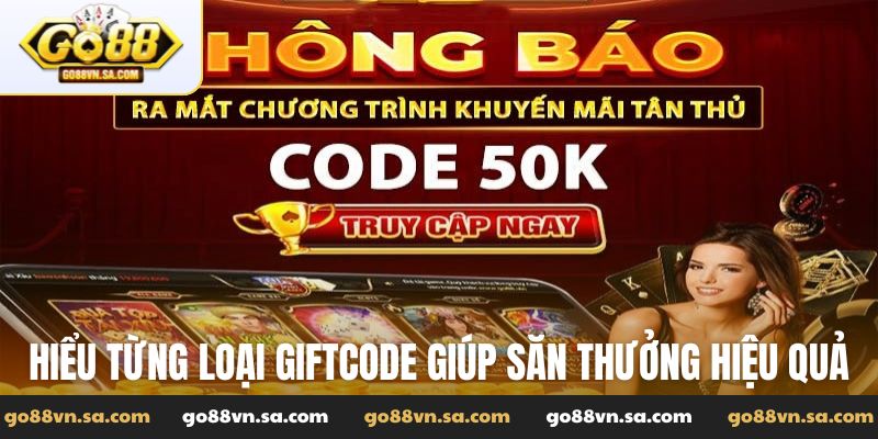 Hiểu rõ từng loại Giftcode giúp bạn săn thưởng hiệu quả